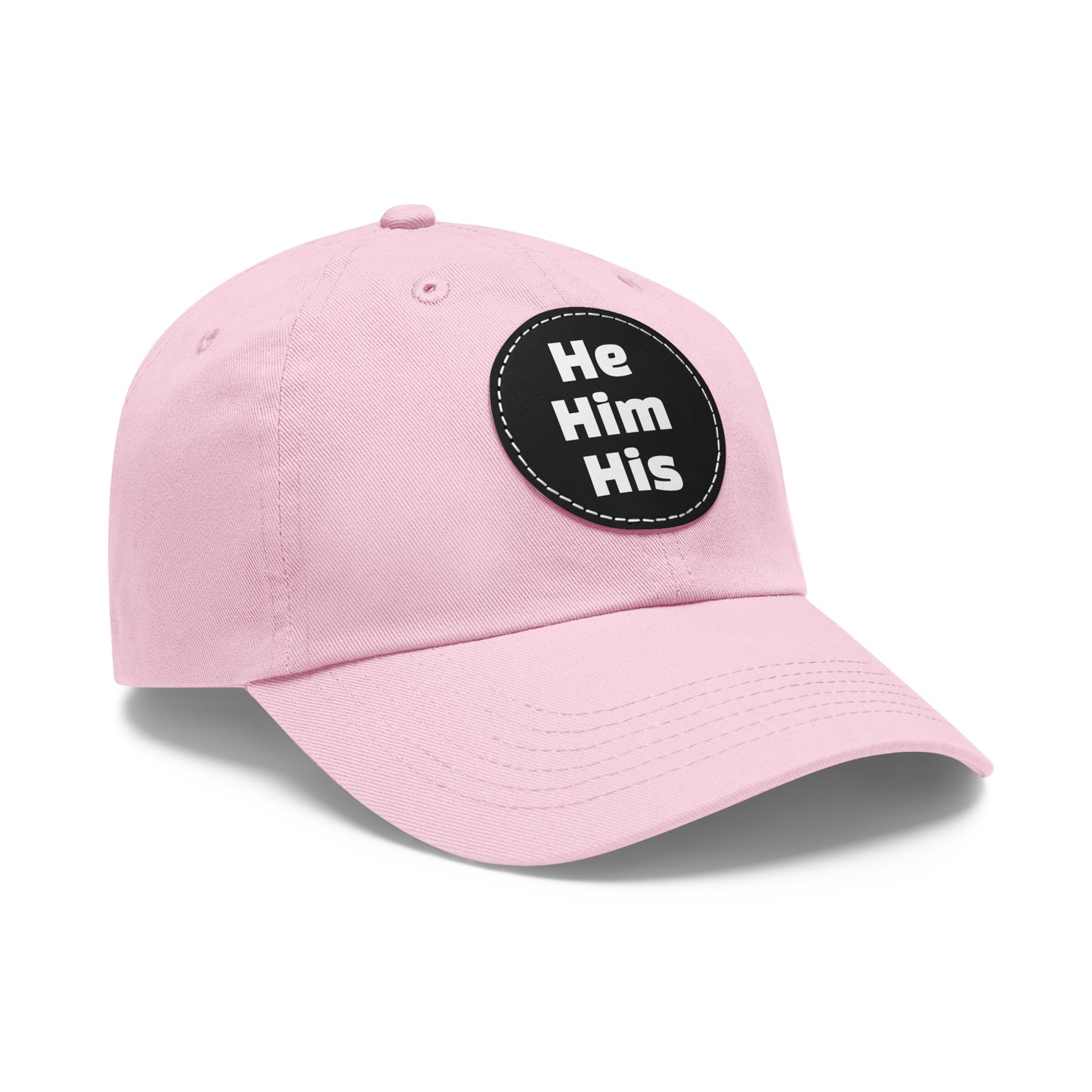 He/Him/His He Him His Pronouns Dad Hat with Round Leather Patch