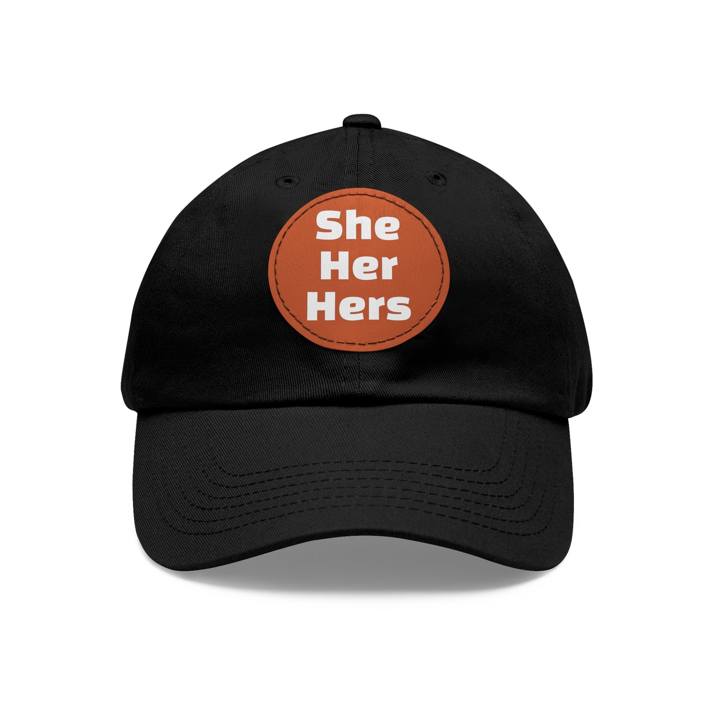 She/Her/Hers She Her Hers Pronouns Dad Hat with Round Leather Patch