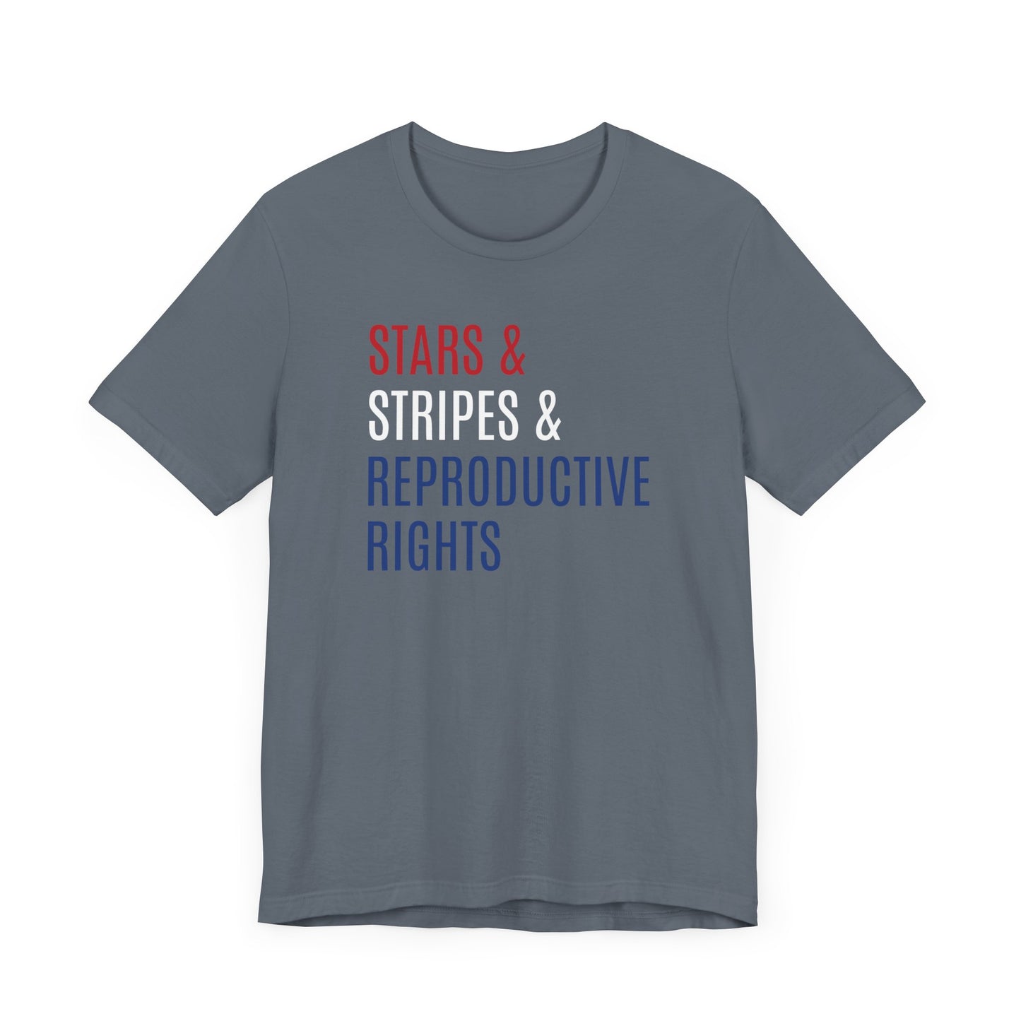 Stars, Stripes, Reproductive Rights Unisex T-Shirt - Red White Blue Patriotic Shirt - Pro-Choice - Women's Rights