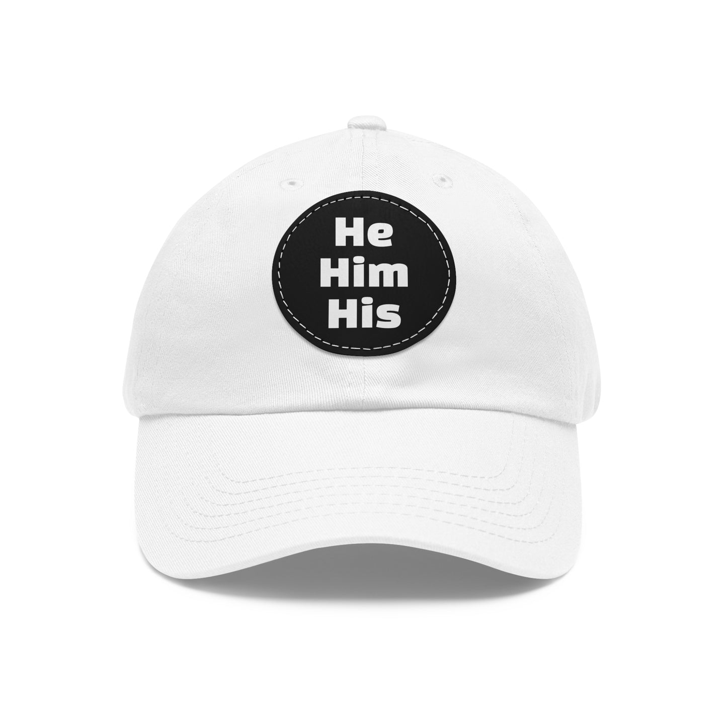 He/Him/His He Him His Pronouns Dad Hat with Round Leather Patch