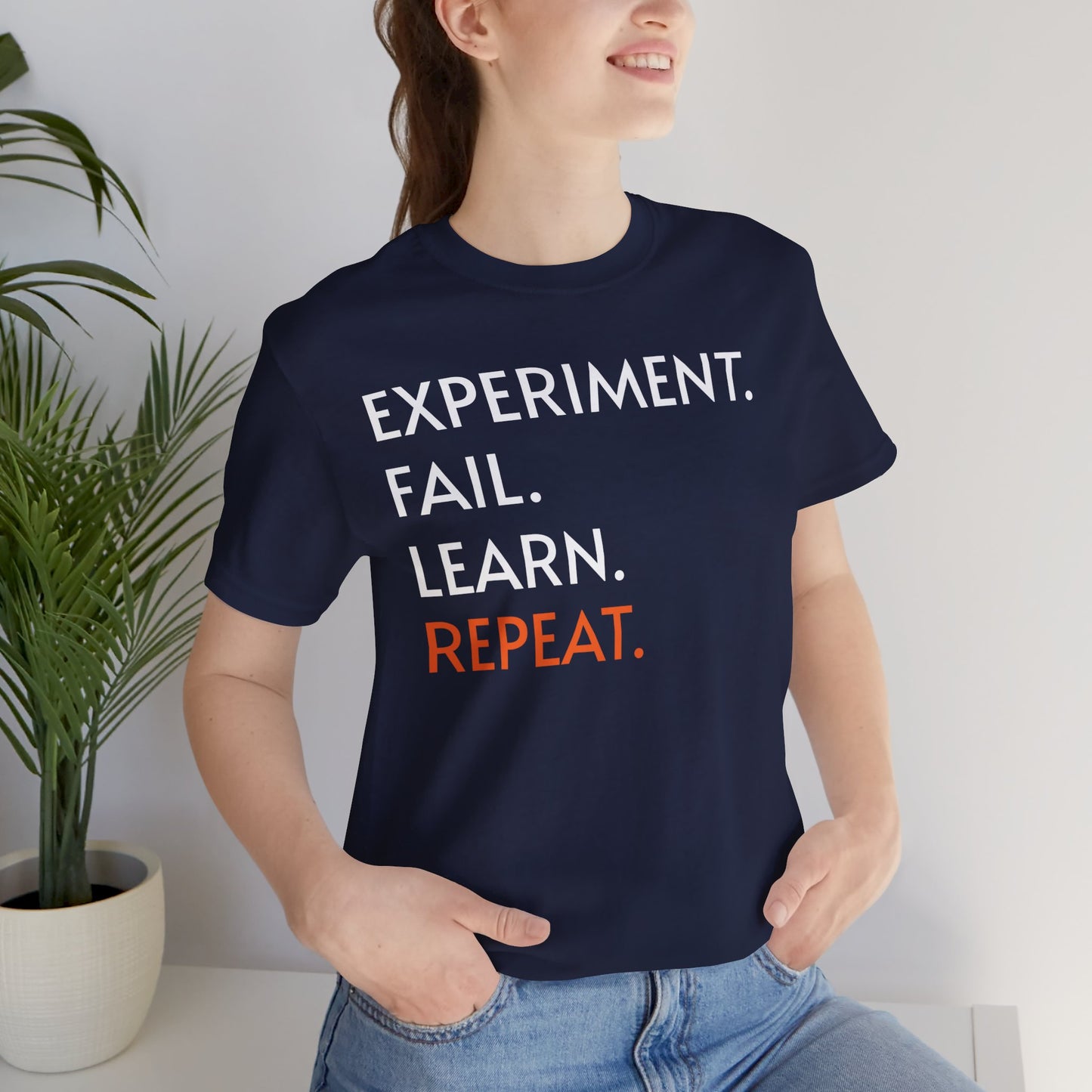 Experiment Fail Learn Repeat Scientific Method Unisex T-Shirt - Science Shirt - Biology Chemistry Science Teacher Appreciation