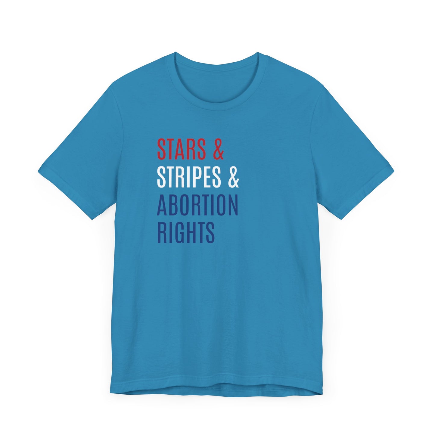 Stars, Stripes, Abortion Rights Unisex T-Shirt - Red White Blue Patriotic Shirt - Pro-Choice - Women's Rights