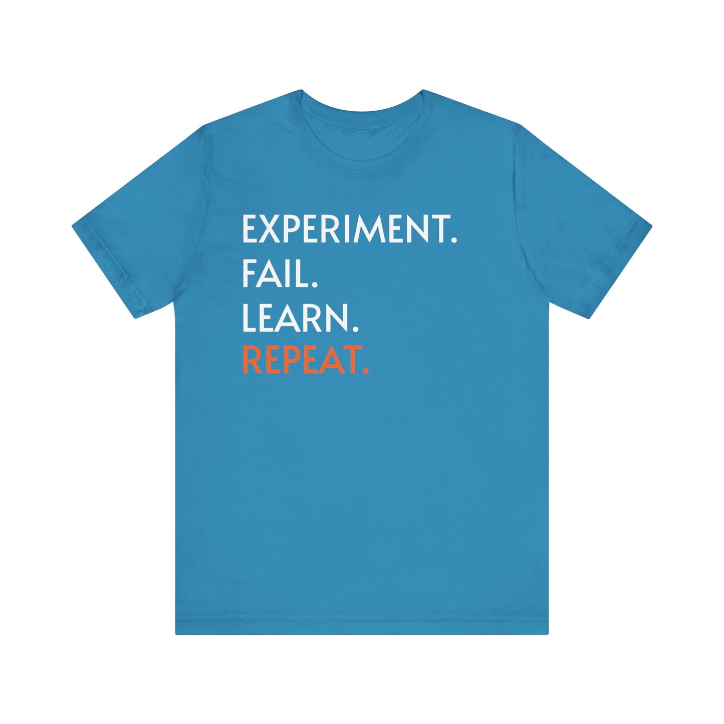 Experiment Fail Learn Repeat Scientific Method Unisex T-Shirt - Science Shirt - Biology Chemistry Science Teacher Appreciation