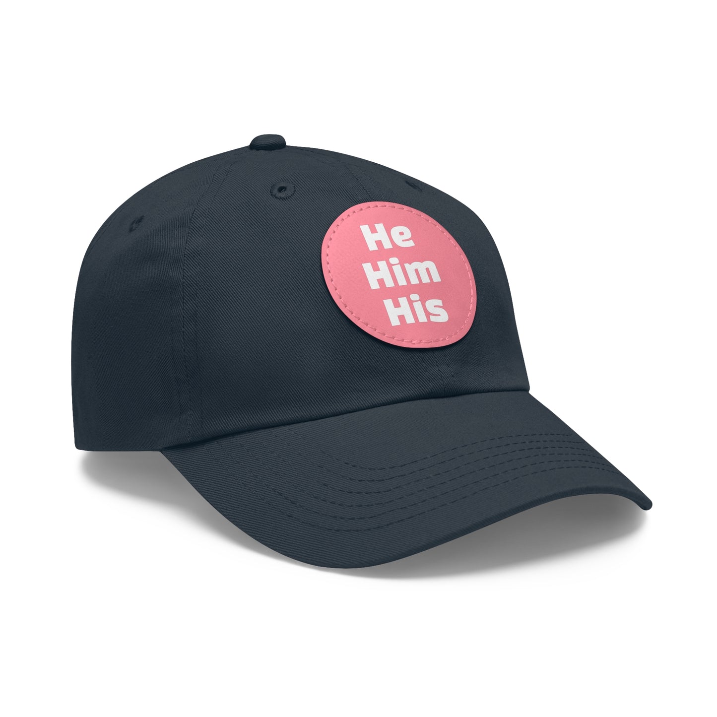 He/Him/His He Him His Pronouns Dad Hat with Round Leather Patch