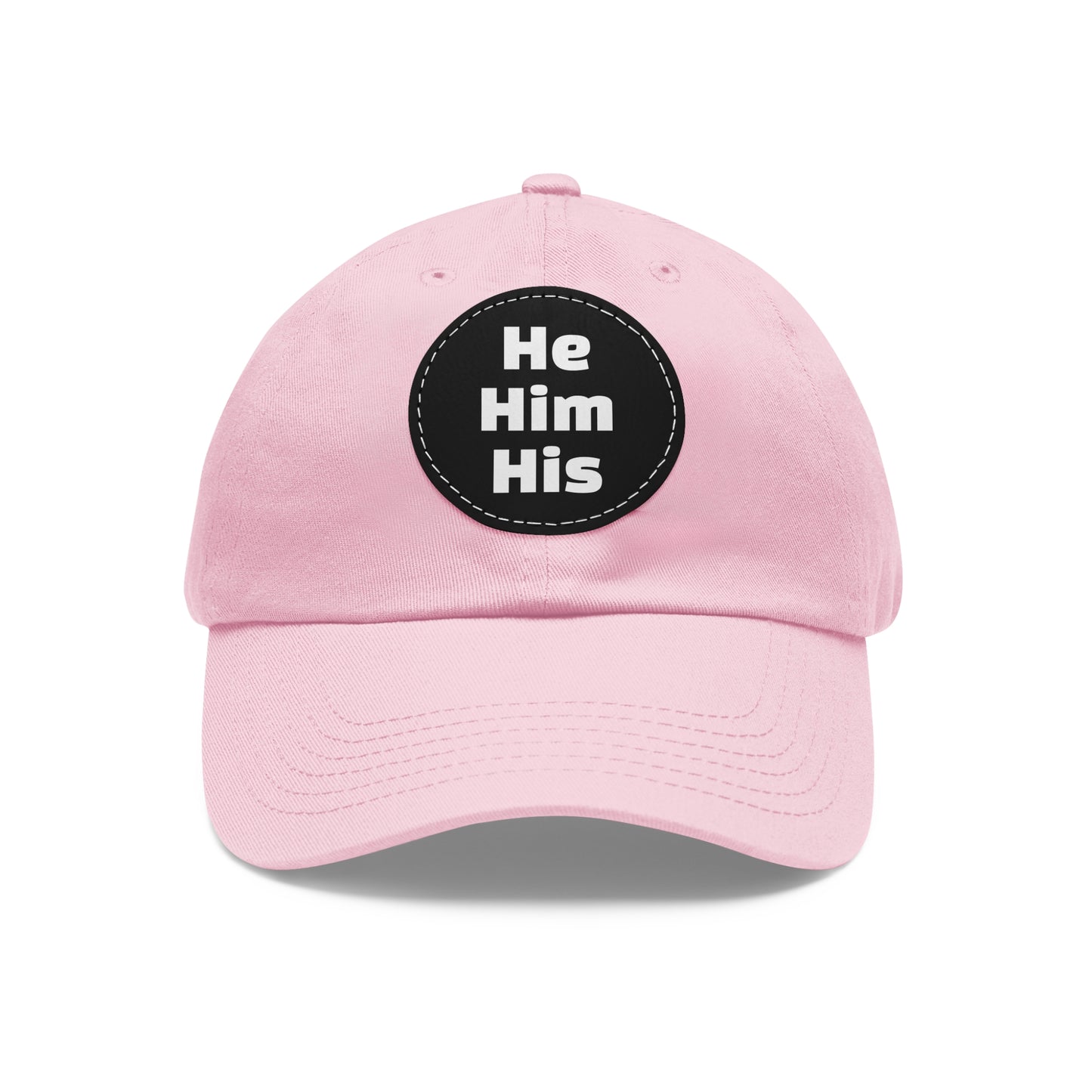 He/Him/His He Him His Pronouns Dad Hat with Round Leather Patch