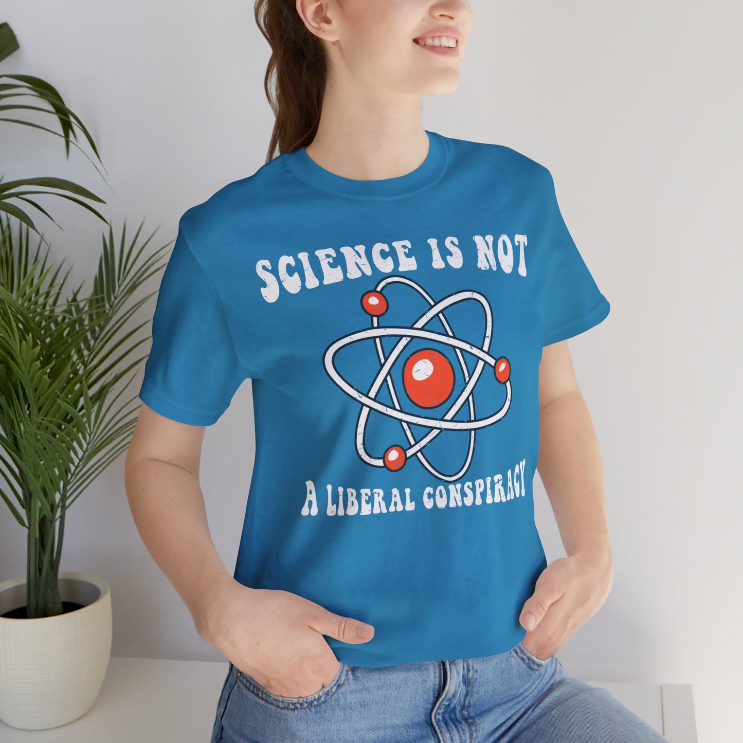 Science is Not a Liberal Conspiracy Unisex T-Shirt - Funny Liberal Progressive Democrat Shirt - Pro-Science - Science Enthusiast