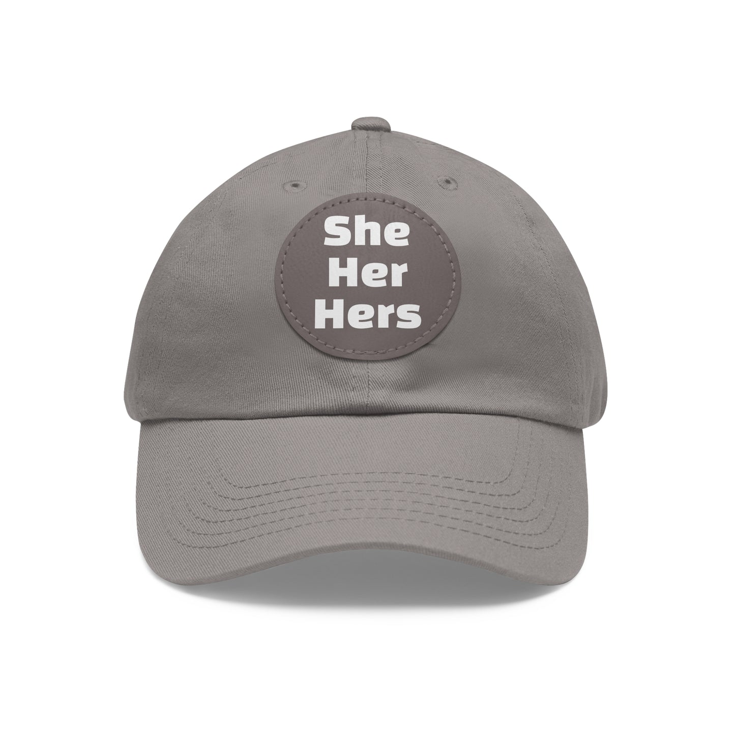 She/Her/Hers She Her Hers Pronouns Dad Hat with Round Leather Patch