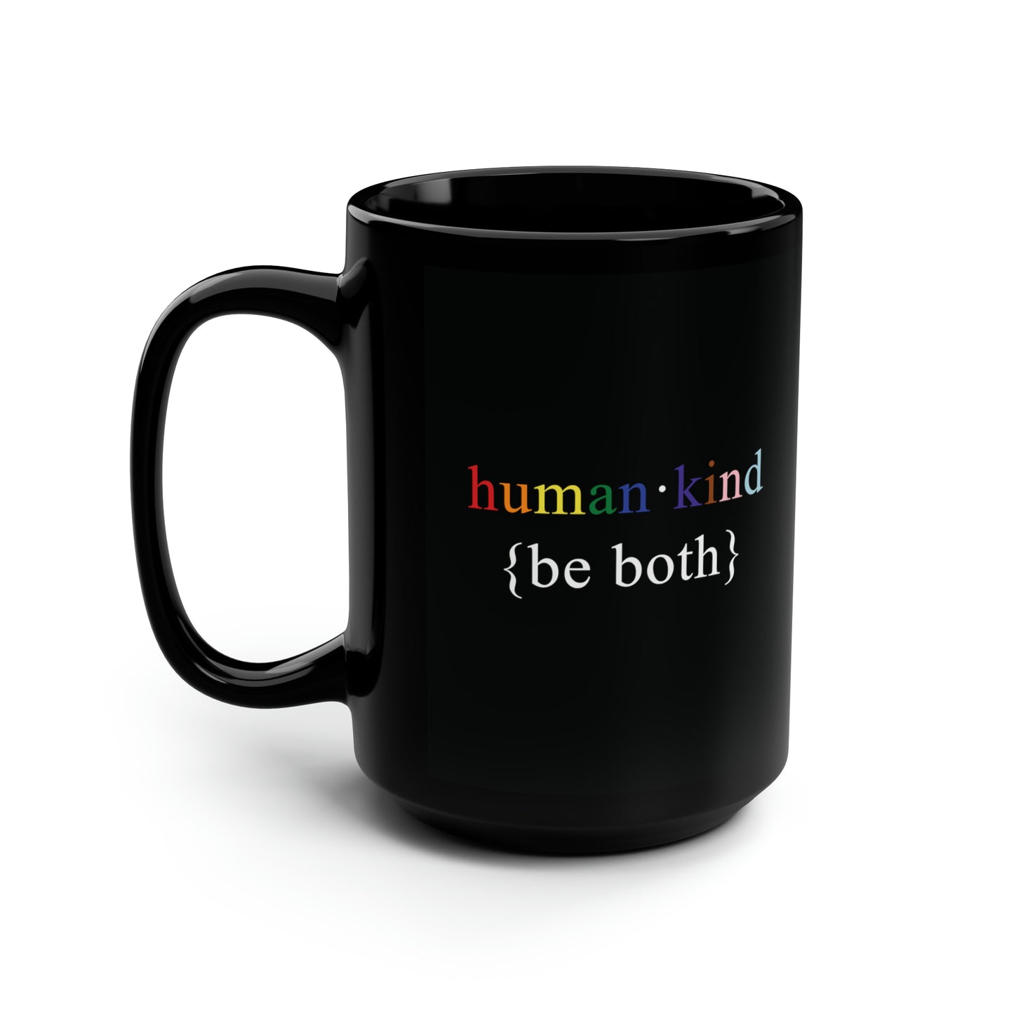 Human Kind Be Both Large Coffee Tea Cup - LGBTQIA Pride Accessory Gift