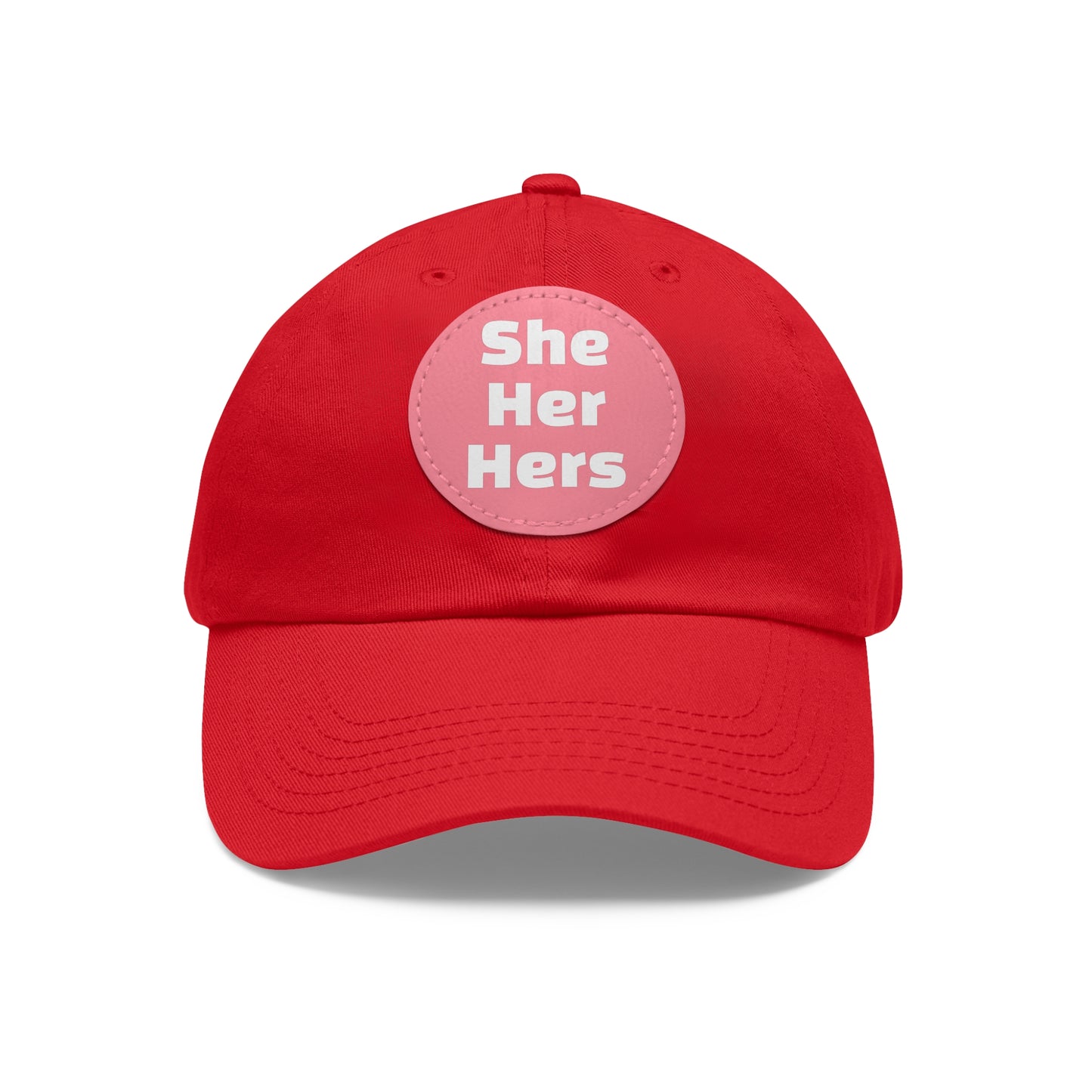 She/Her/Hers She Her Hers Pronouns Dad Hat with Round Leather Patch