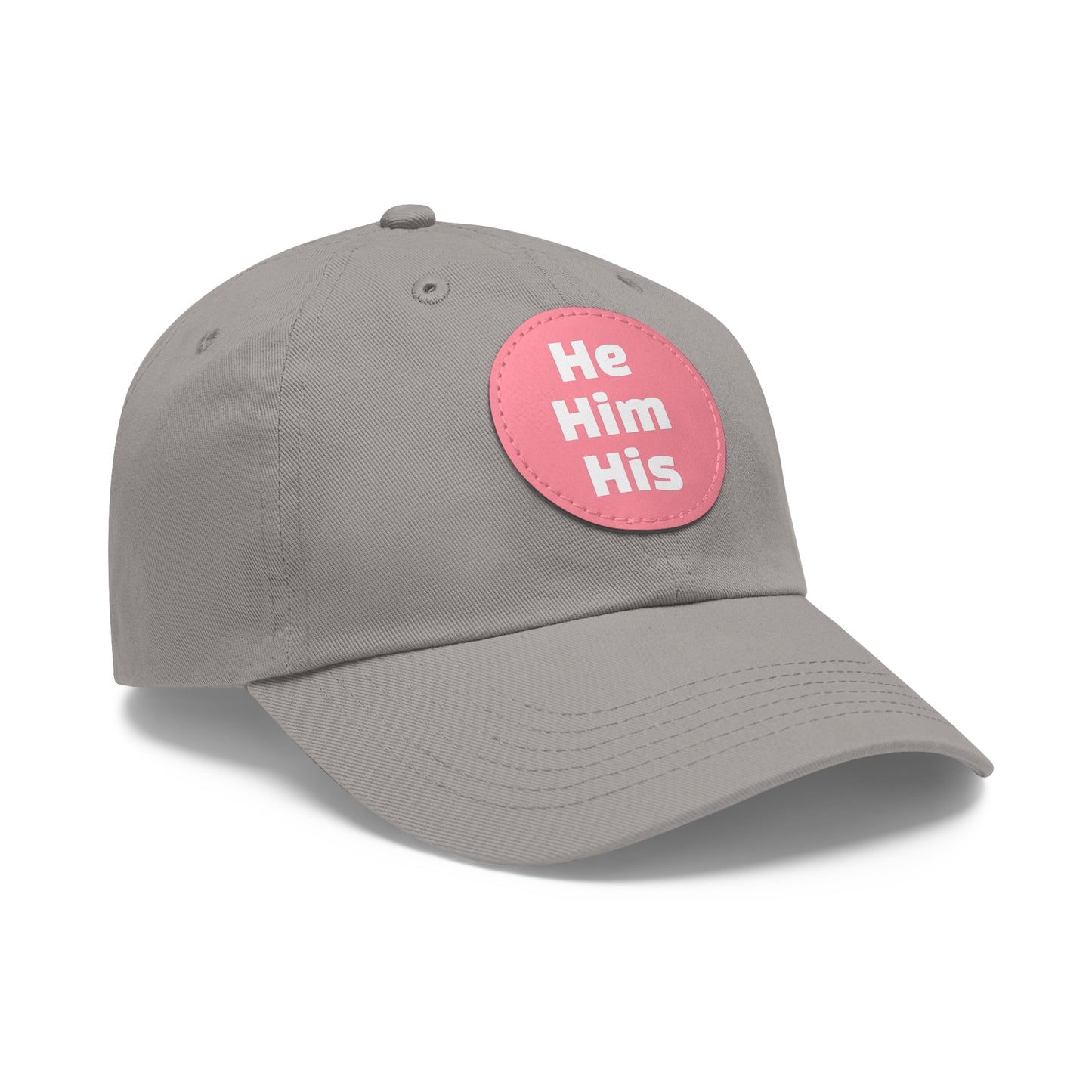 He/Him/His He Him His Pronouns Dad Hat with Round Leather Patch