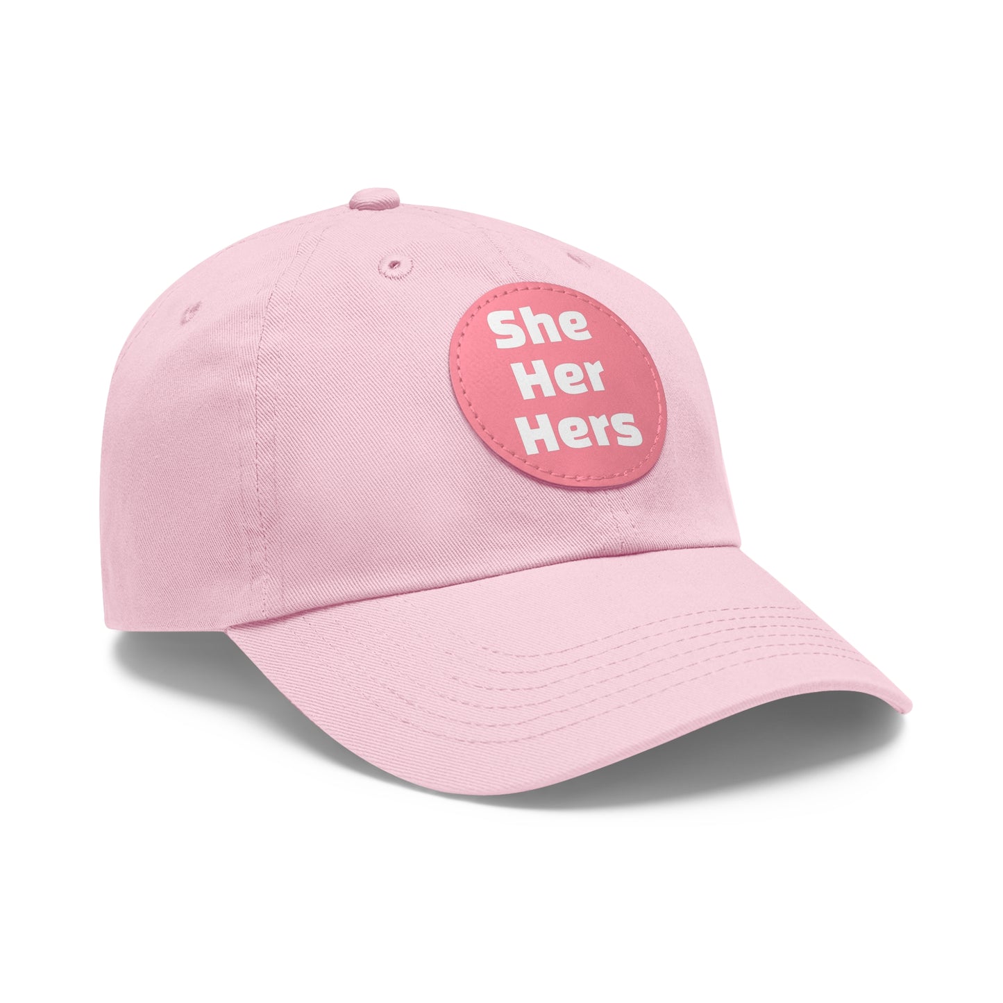 She/Her/Hers She Her Hers Pronouns Dad Hat with Round Leather Patch