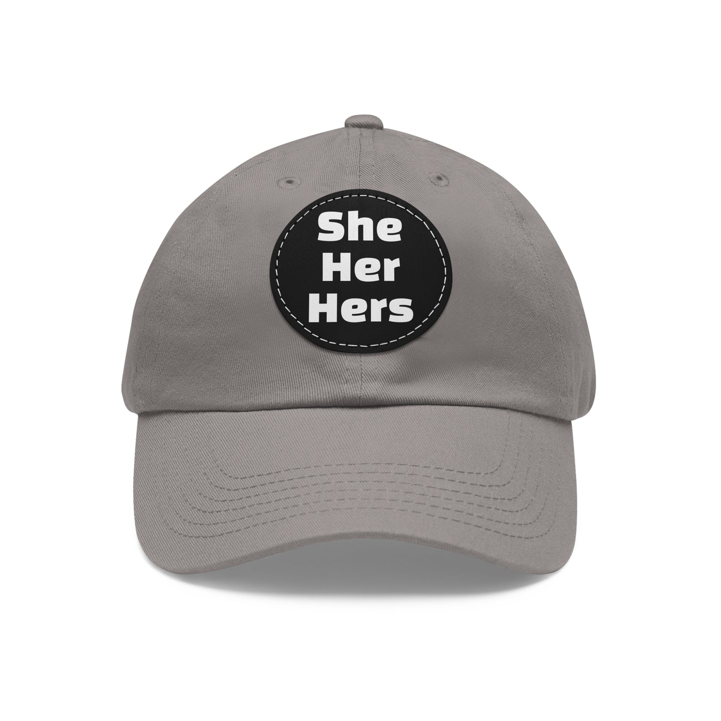 She/Her/Hers She Her Hers Pronouns Dad Hat with Round Leather Patch