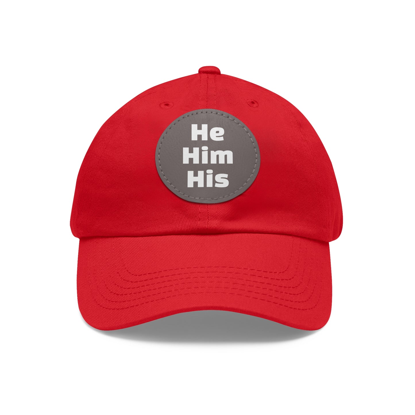 He/Him/His He Him His Pronouns Dad Hat with Round Leather Patch