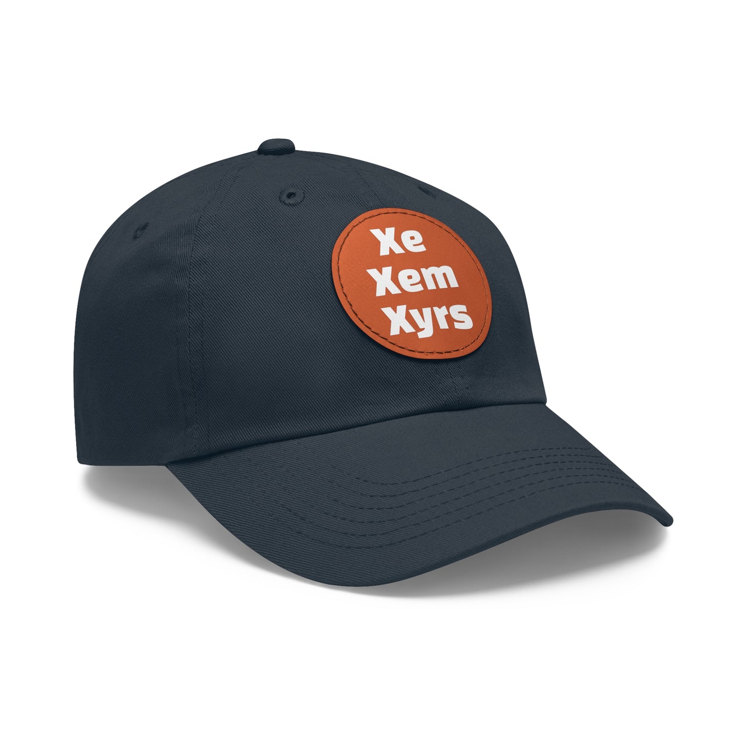 Xe/Xem/Xyrs Xe Xem Xyrs Pronouns Dad Hat with Round Leather Patch