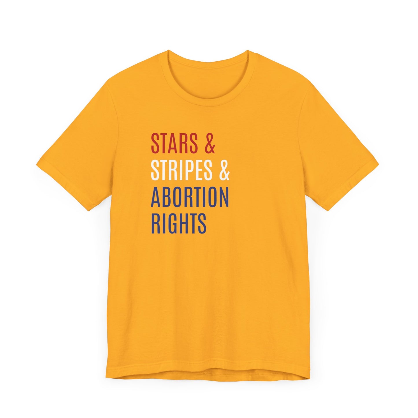 Stars, Stripes, Abortion Rights Unisex T-Shirt - Red White Blue Patriotic Shirt - Pro-Choice - Women's Rights