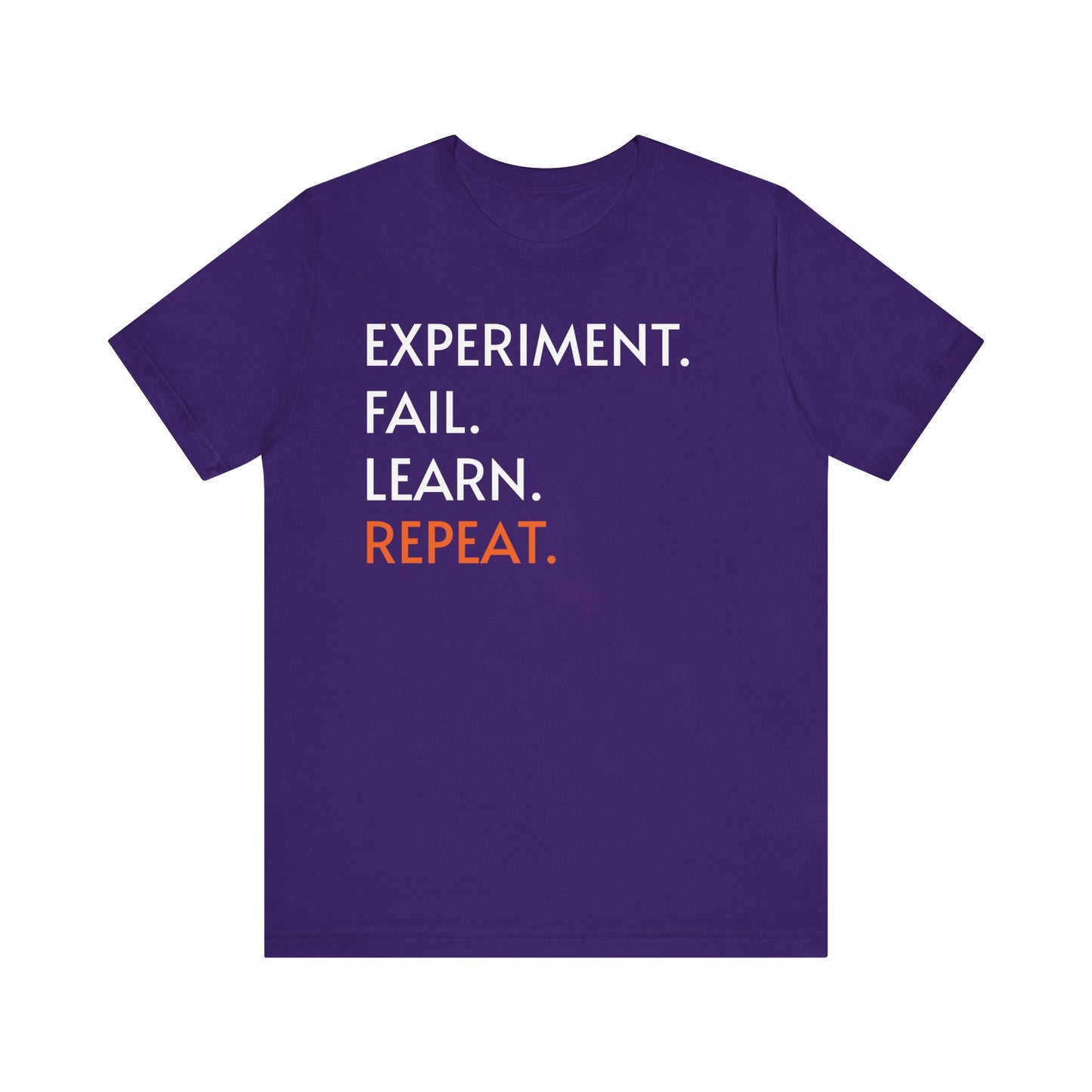 Experiment Fail Learn Repeat Scientific Method Unisex T-Shirt - Science Shirt - Biology Chemistry Science Teacher Appreciation