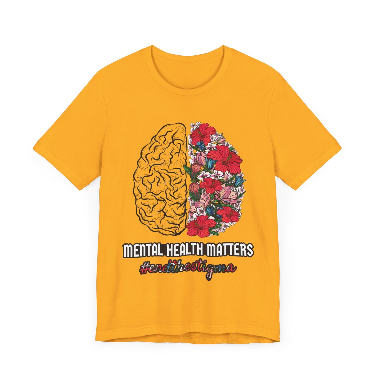 Brain Flowers Mental Health Matters Unisex T-Shirt - #endthestigma - Self-Care Mental Health Well-Being