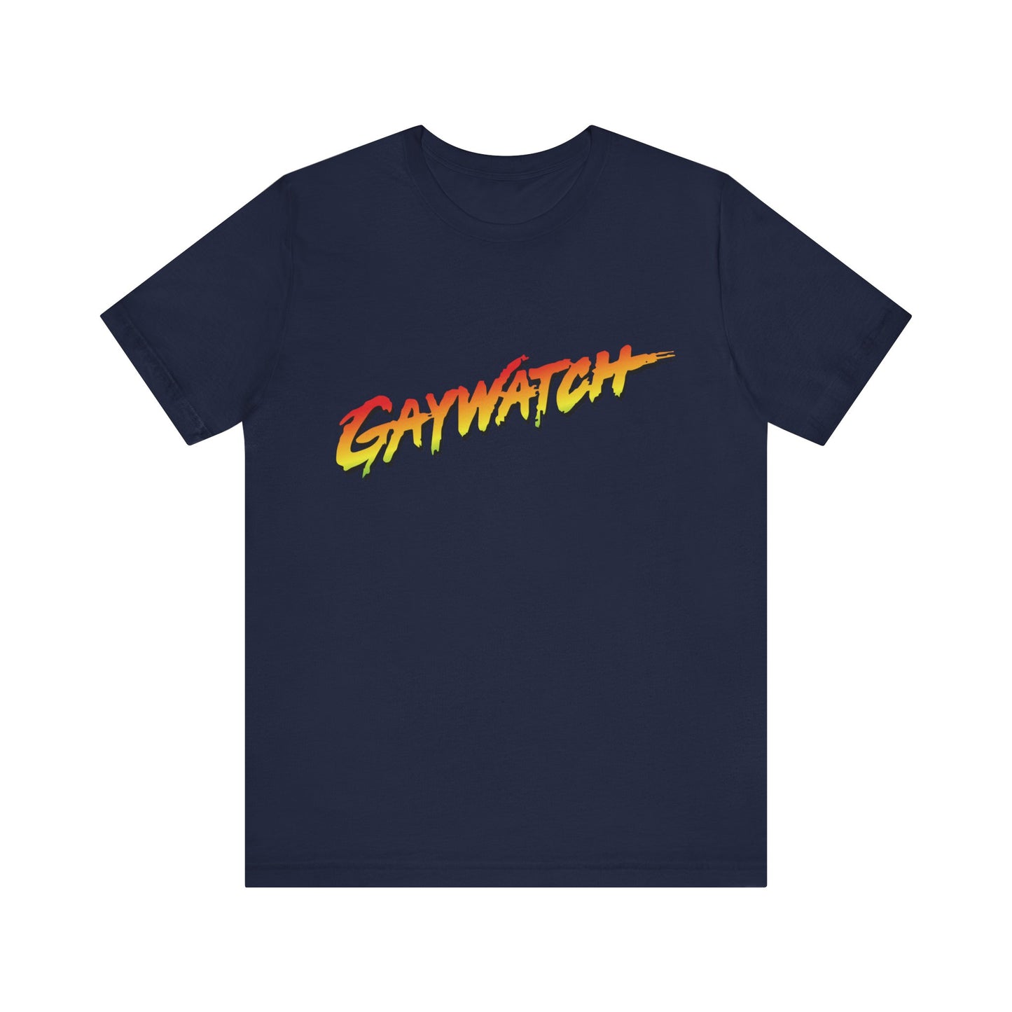 GayWatch Unisex T-Shirt - Funny LGBTQIA Gift - Pride Parade