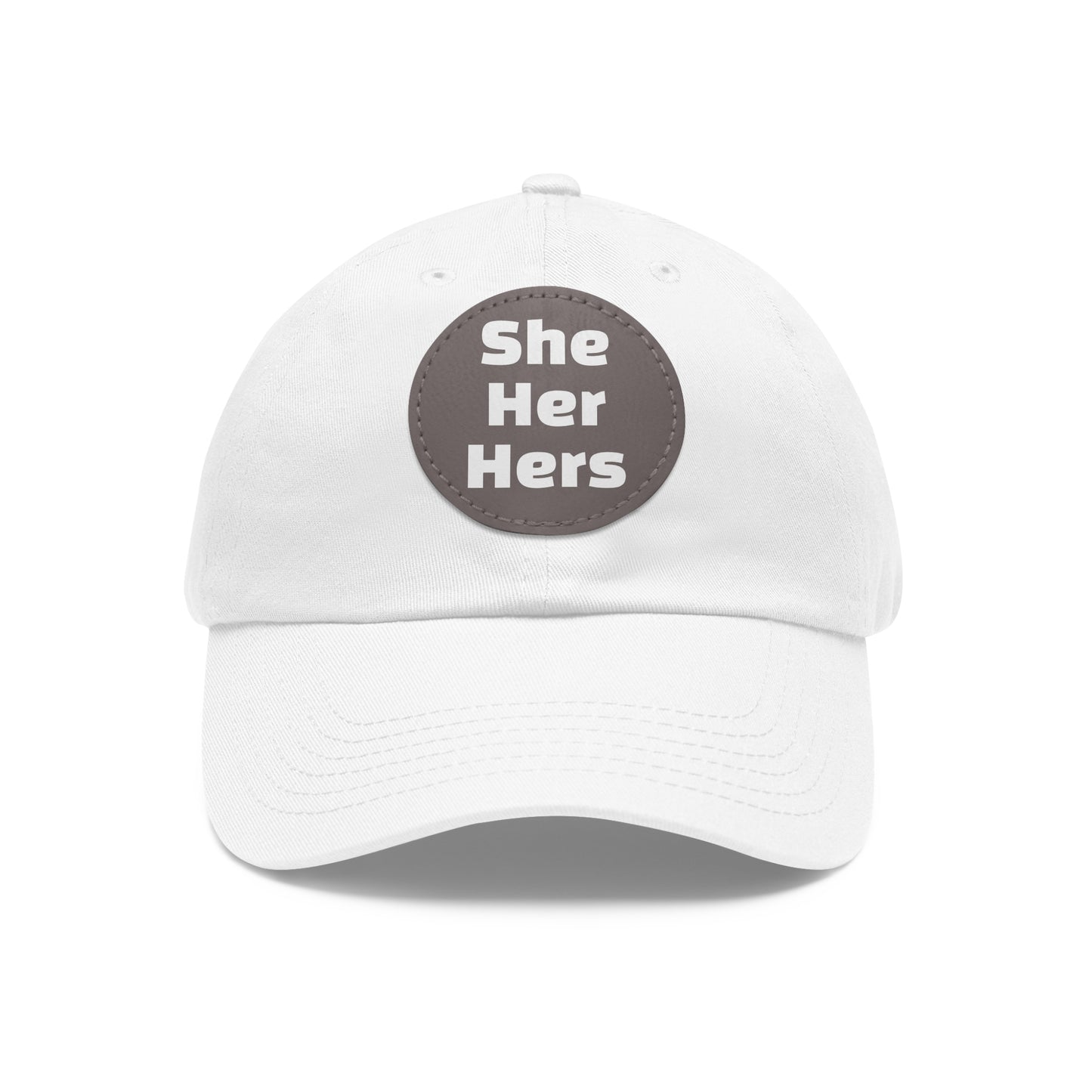 She/Her/Hers She Her Hers Pronouns Dad Hat with Round Leather Patch