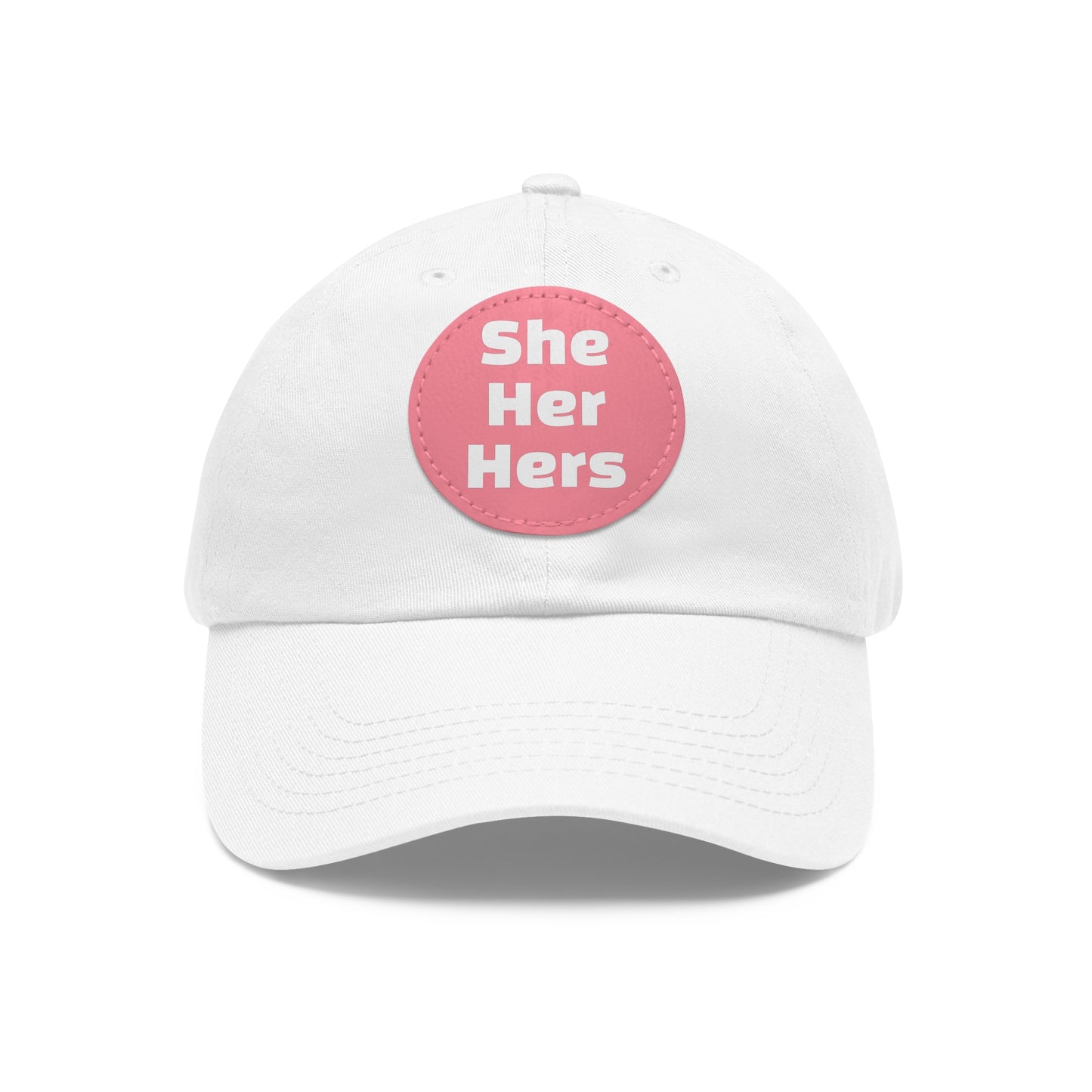 She/Her/Hers She Her Hers Pronouns Dad Hat with Round Leather Patch