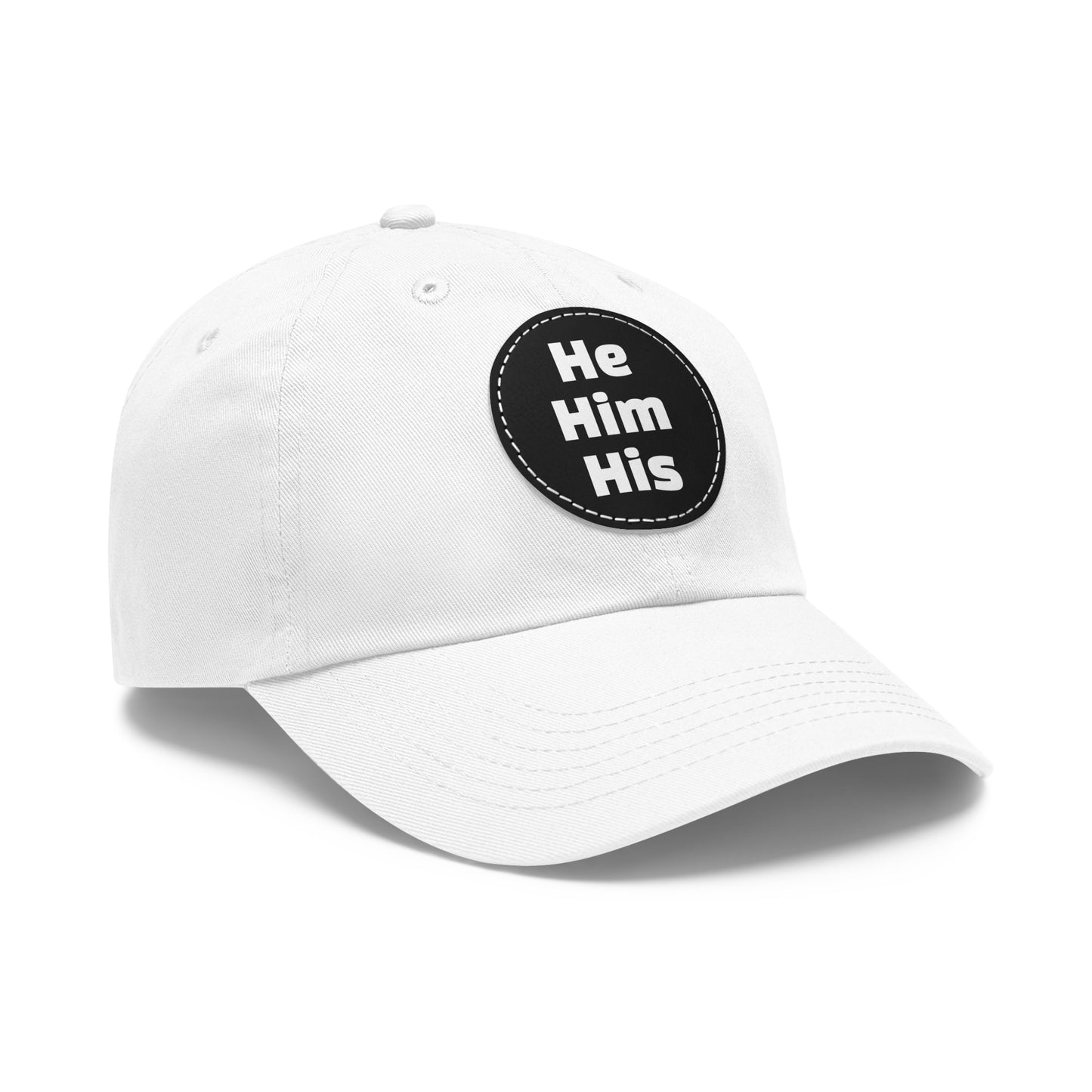 He/Him/His He Him His Pronouns Dad Hat with Round Leather Patch