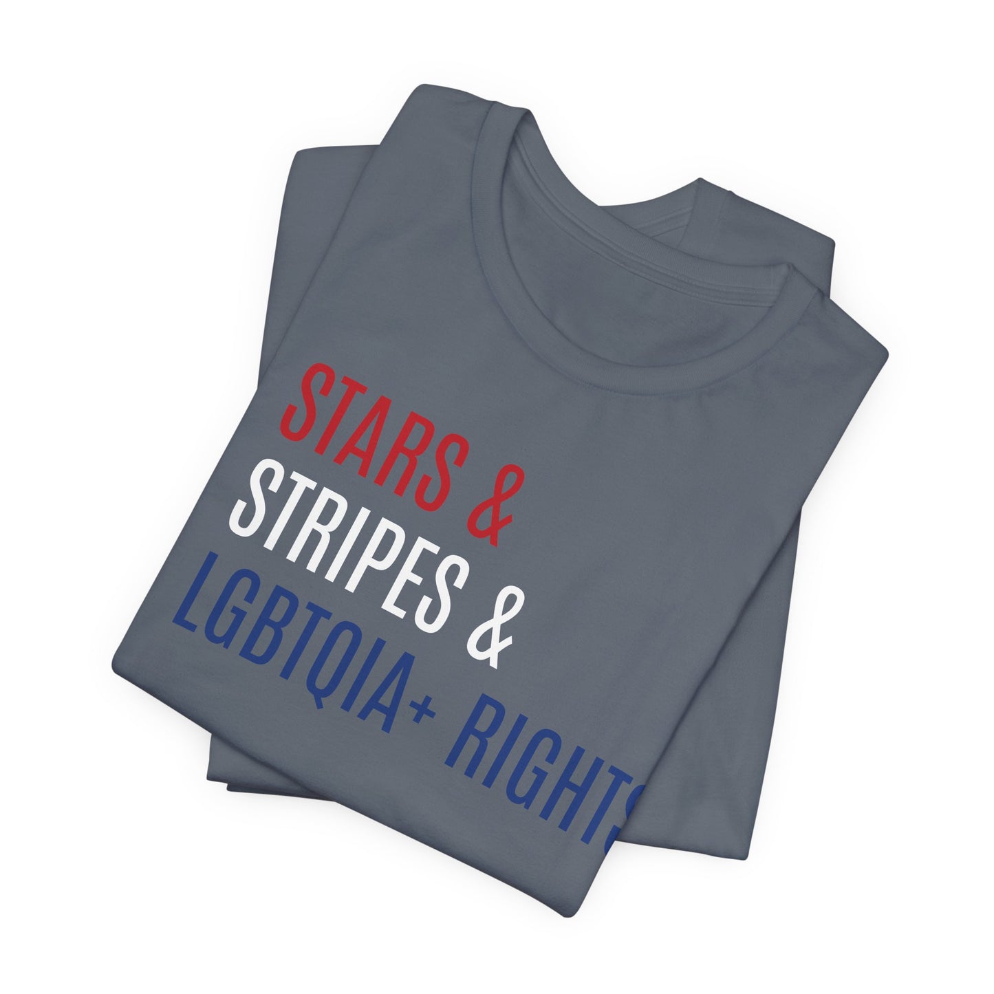 Stars, Stripes, LGBTQIA+ Rights Unisex T-Shirt - Red White Blue Patriotic Shirt - Gay Trans Non-Binary Progressive Shirt