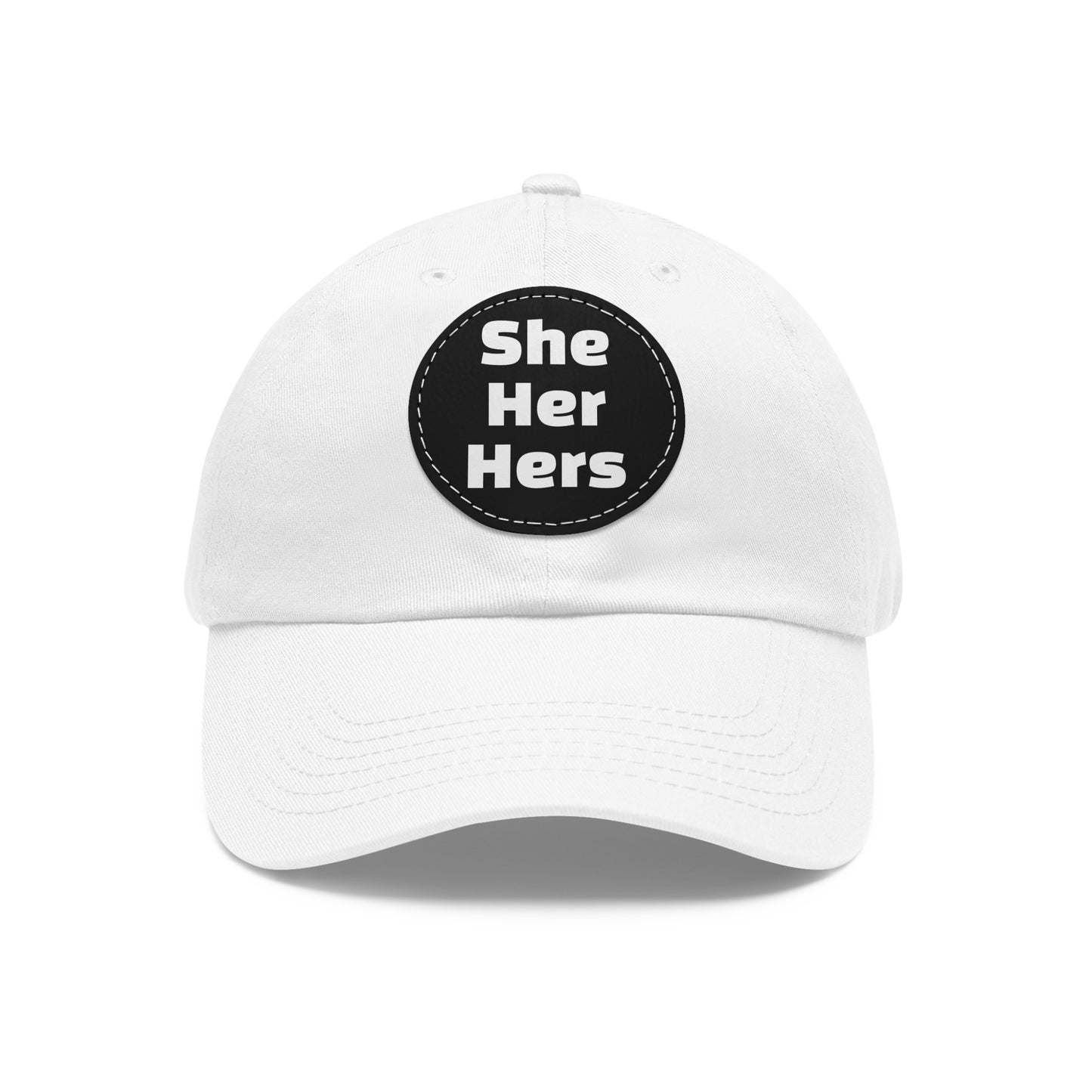 She/Her/Hers She Her Hers Pronouns Dad Hat with Round Leather Patch