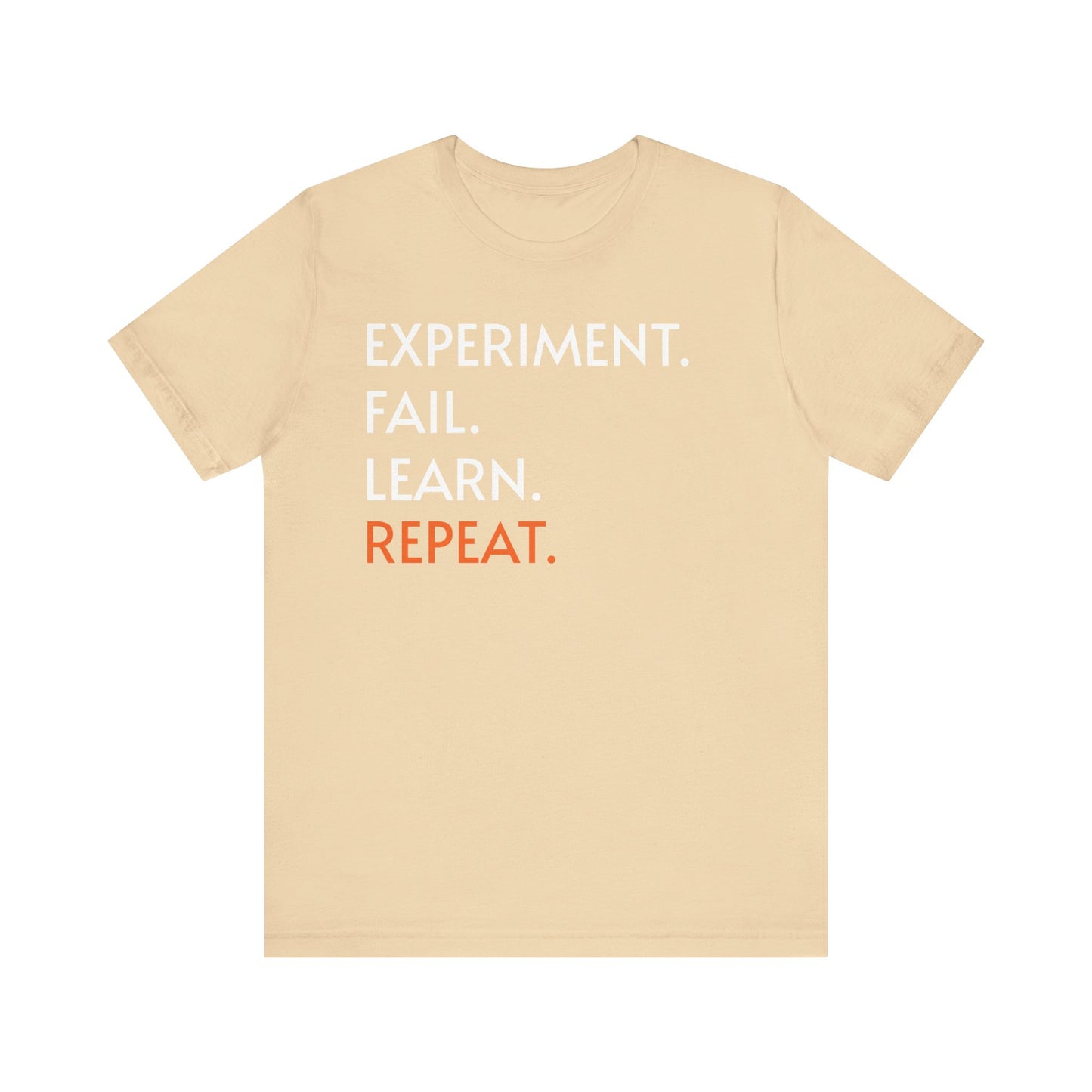 Experiment Fail Learn Repeat Scientific Method Unisex T-Shirt - Science Shirt - Biology Chemistry Science Teacher Appreciation