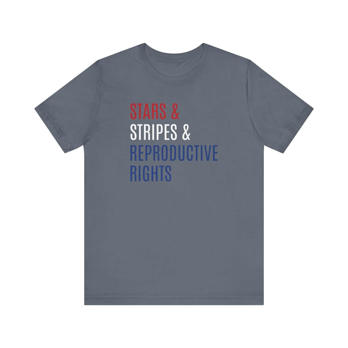 Stars, Stripes, Reproductive Rights Unisex T-Shirt - Red White Blue Patriotic Shirt - Pro-Choice - Women's Rights