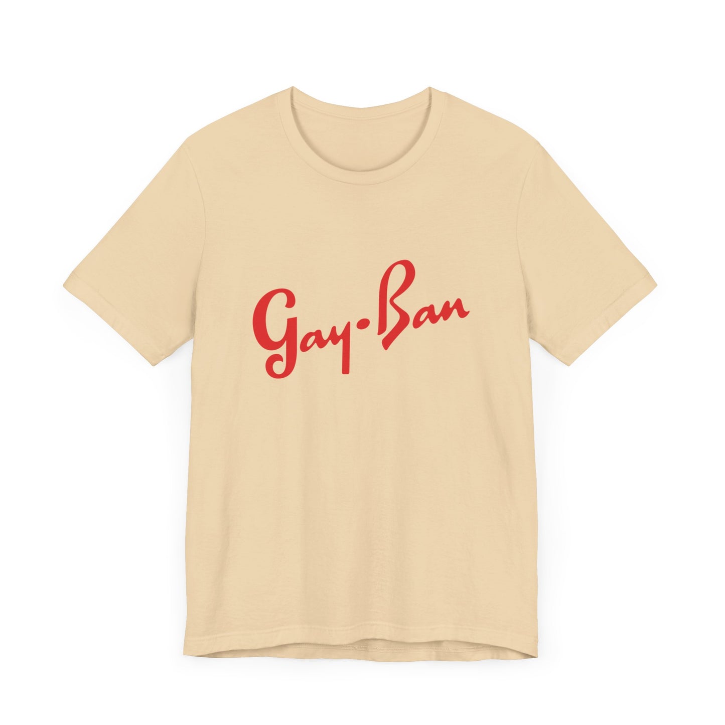 Gay-Ban Unisex T-Shirt - Funny LGBTQIA Gift - Pride Parade