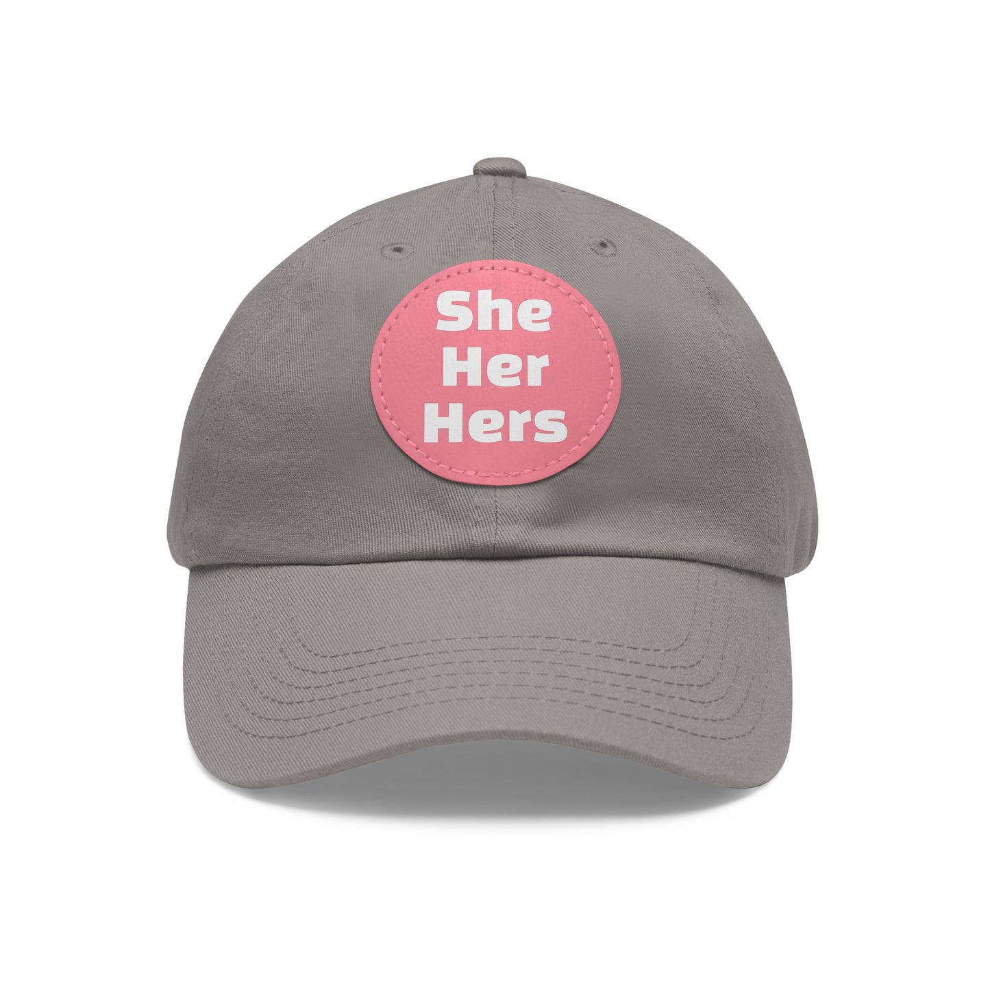 She/Her/Hers She Her Hers Pronouns Dad Hat with Round Leather Patch