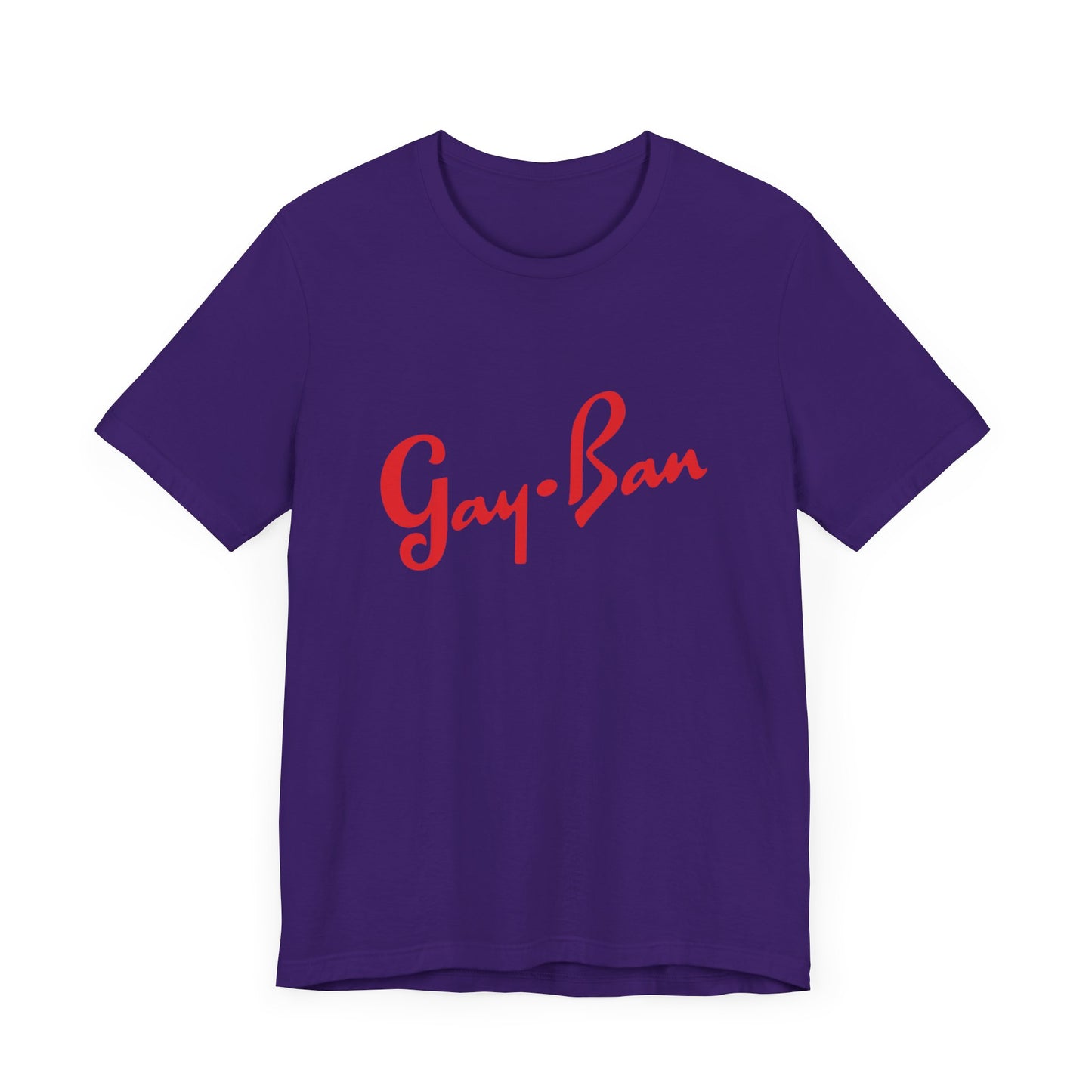 Gay-Ban Unisex T-Shirt - Funny LGBTQIA Gift - Pride Parade