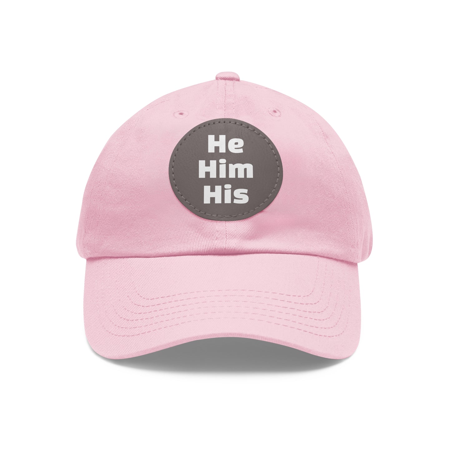 He/Him/His He Him His Pronouns Dad Hat with Round Leather Patch