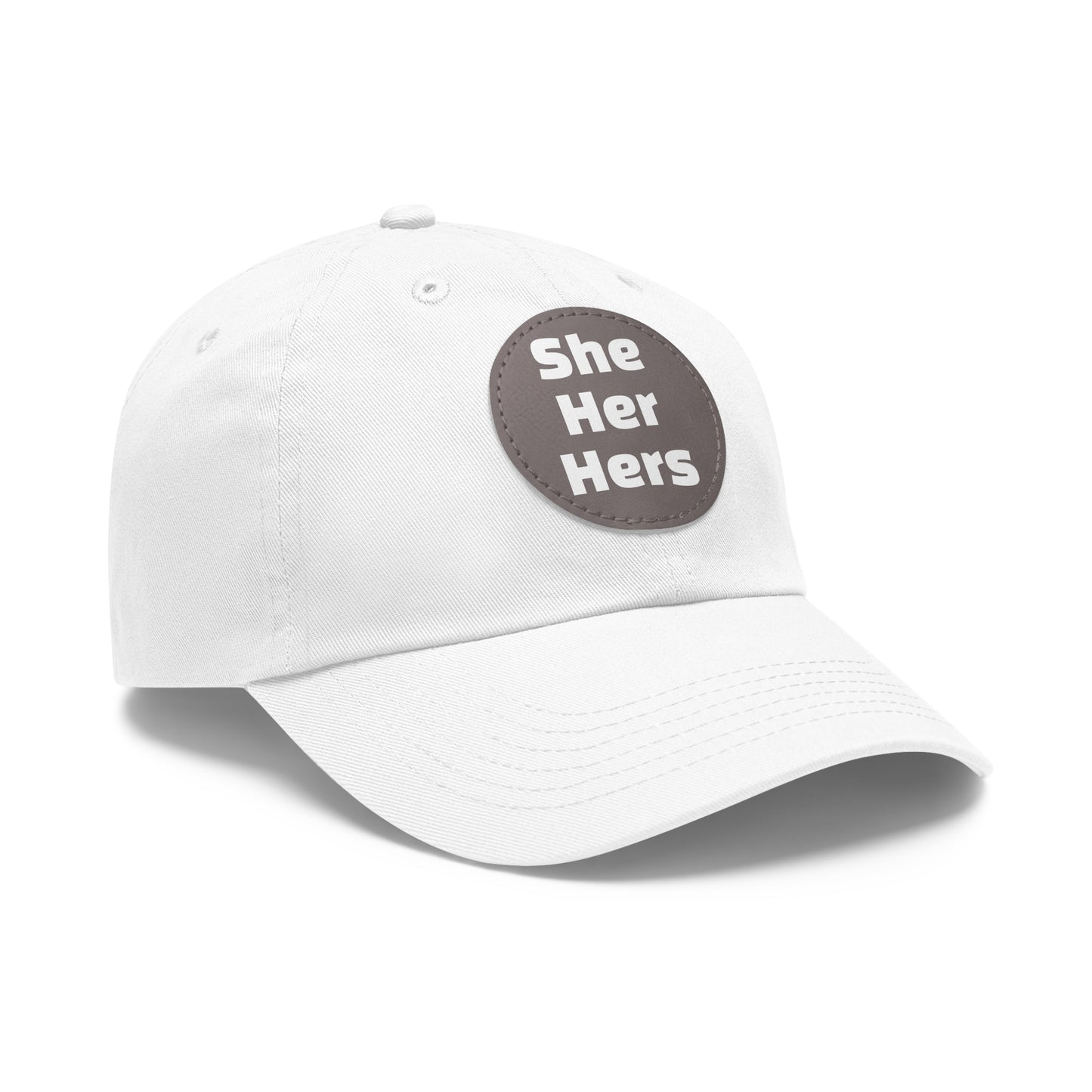 She/Her/Hers She Her Hers Pronouns Dad Hat with Round Leather Patch