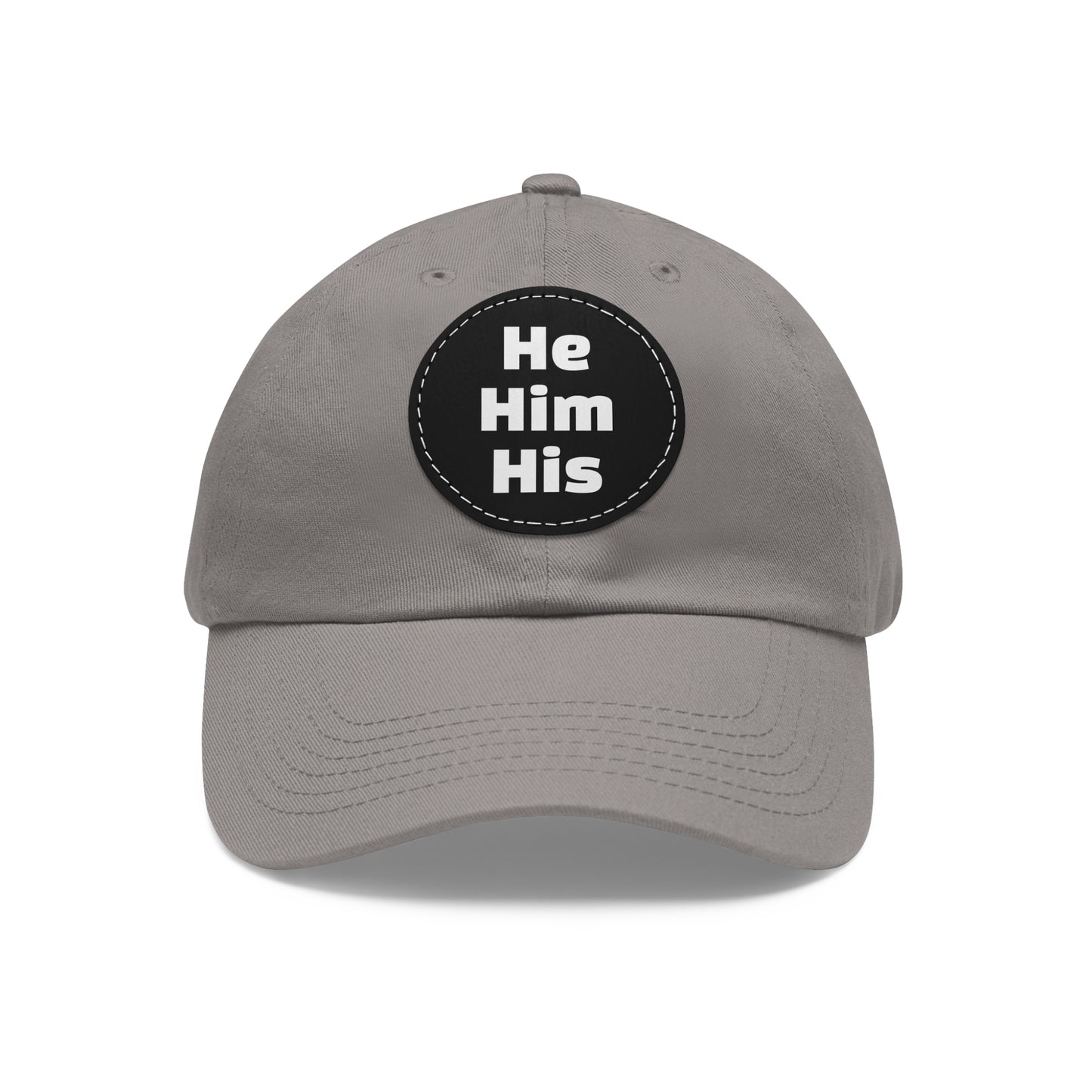 He/Him/His He Him His Pronouns Dad Hat with Round Leather Patch