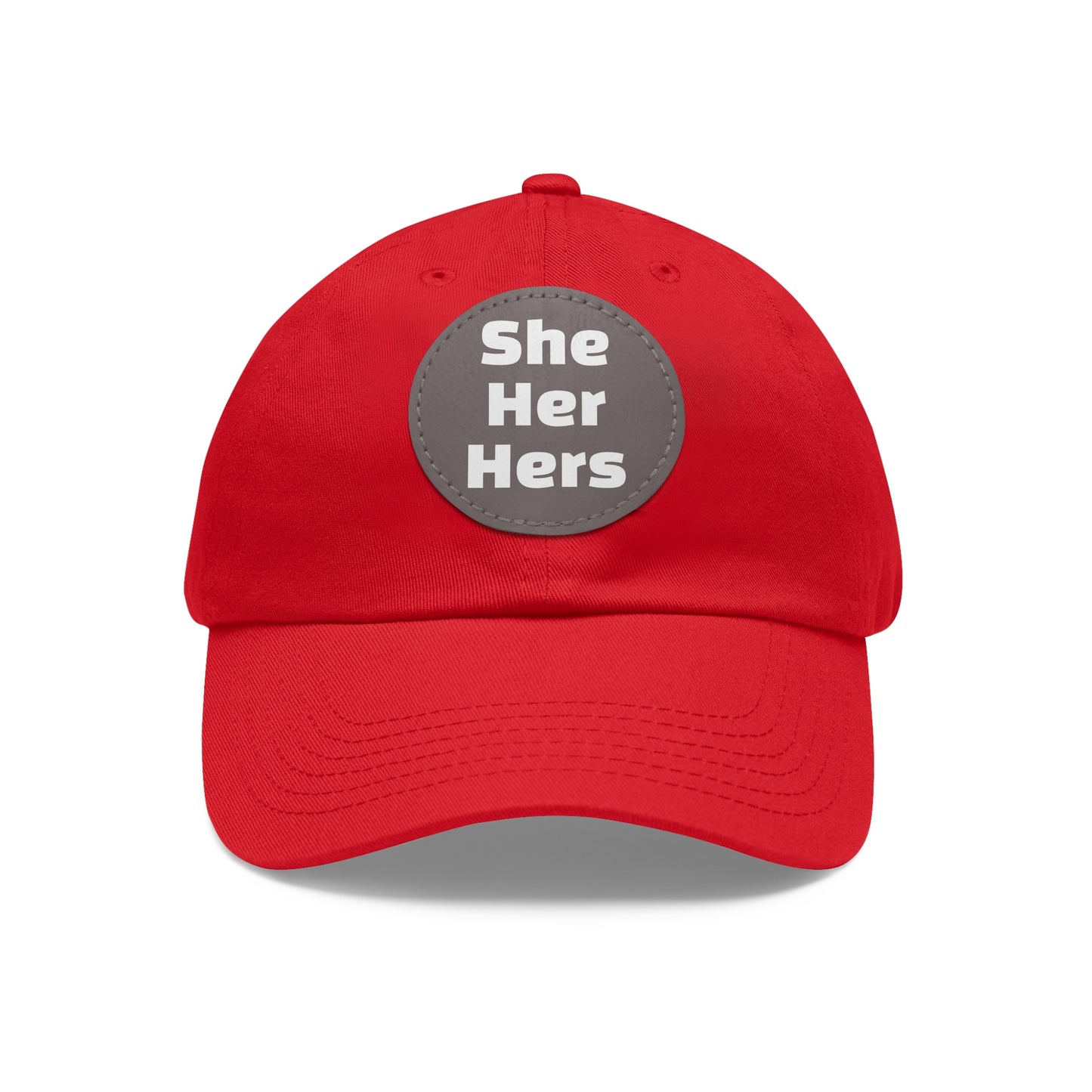 She/Her/Hers She Her Hers Pronouns Dad Hat with Round Leather Patch