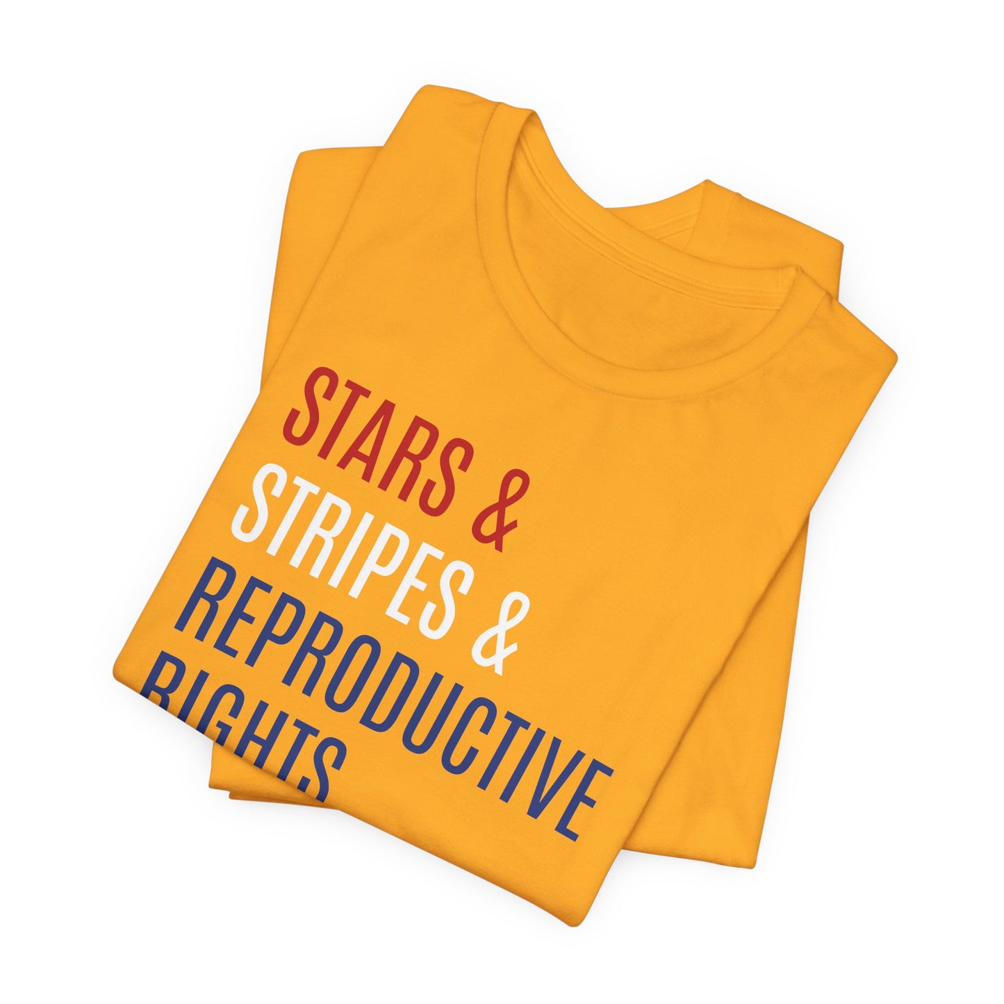 Stars, Stripes, Reproductive Rights Unisex T-Shirt - Red White Blue Patriotic Shirt - Pro-Choice - Women's Rights