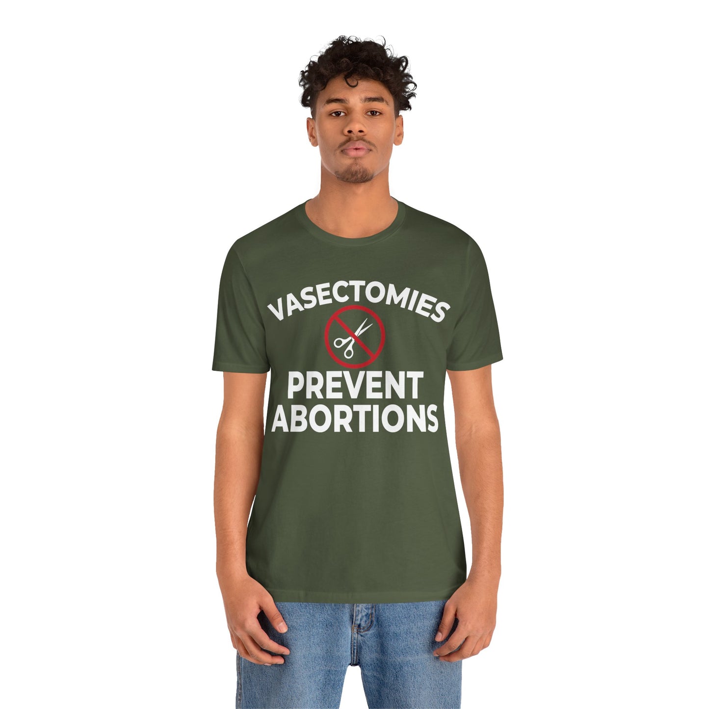 Vasectomies Prevent Abortion Unisex T-Shirt - Pro-Choice - Support Women's Reproductive Rights - Pro-Science