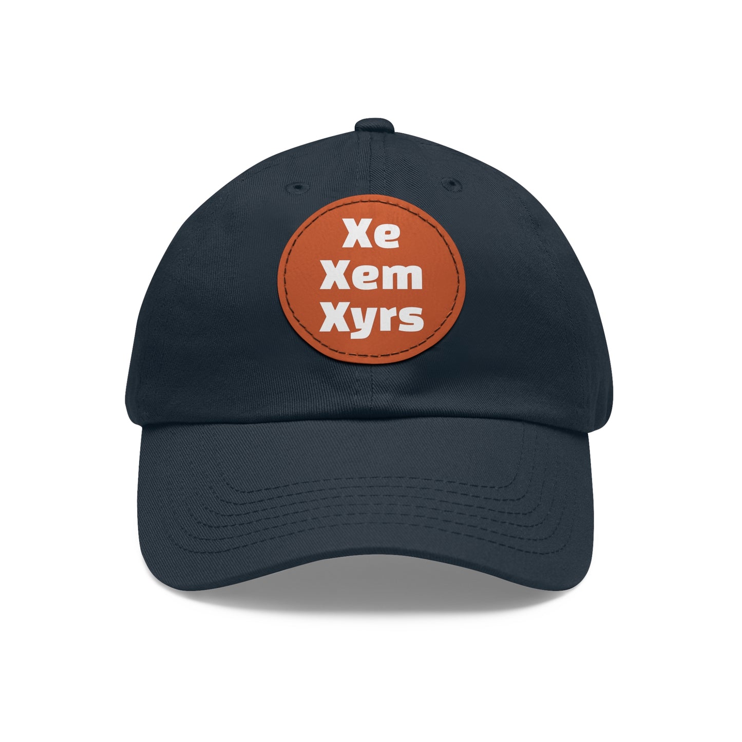 Xe/Xem/Xyrs Xe Xem Xyrs Pronouns Dad Hat with Round Leather Patch