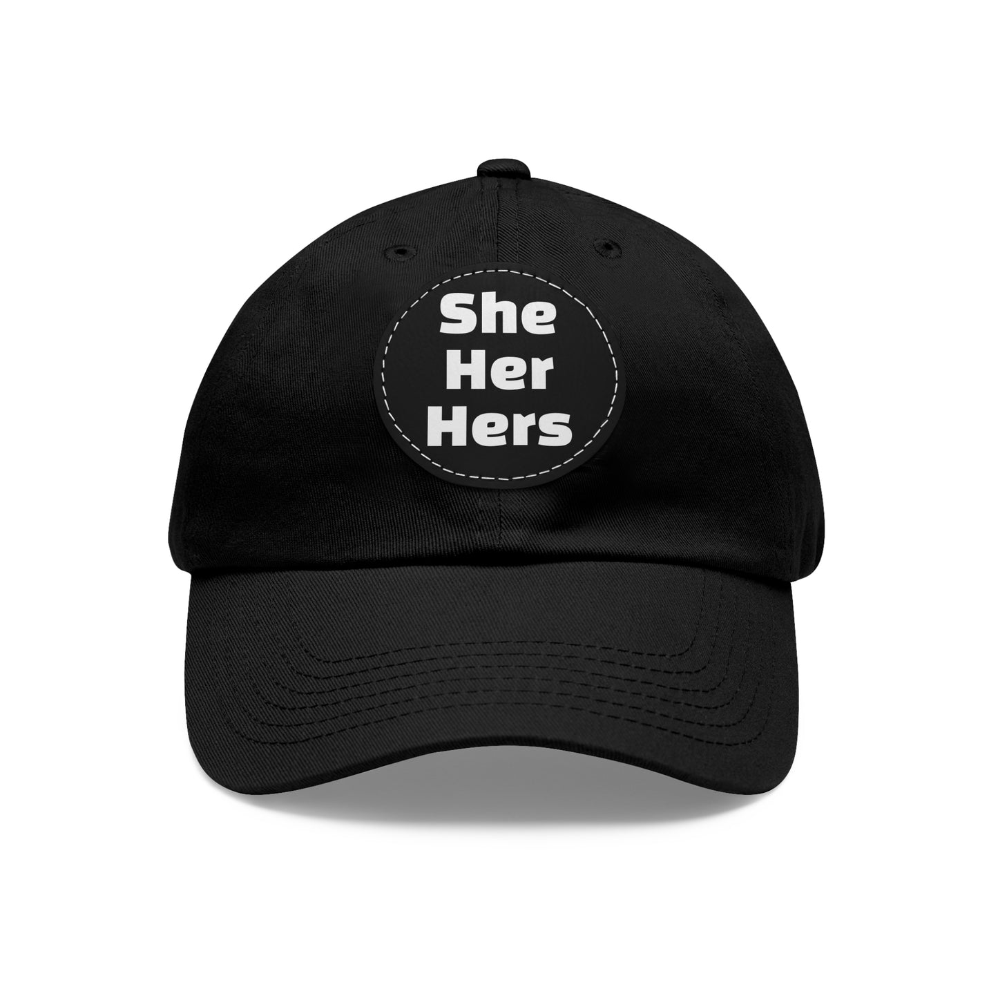 She/Her/Hers She Her Hers Pronouns Dad Hat with Round Leather Patch